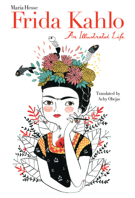 Frida Kahlo: An Illustrated Life - Ingram