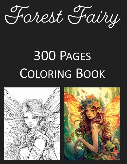 Fairies Coloring Book: An Adult Coloring Book Featuring 300 of the World's Most Beautiful Fairies for Stress Relief and Relaxation - Ingram