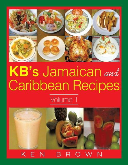 KB's Jamaican and Caribbean Recipes Vol 1 - Ingram