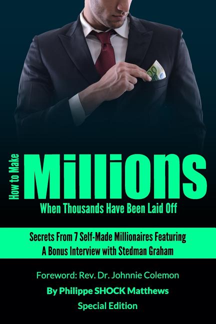 How to Make Millions When Thousands Have Been Laid Off Featuring Stedman Graham - Ingram