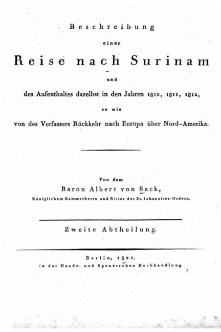 Beschreibung einer Reise nach Surinam und des Aufenthaltes daselbst in den Jahren 1805, 1806, 1807, so wie von des Verfassers Ruckkehr nach Europa ube - Ingram