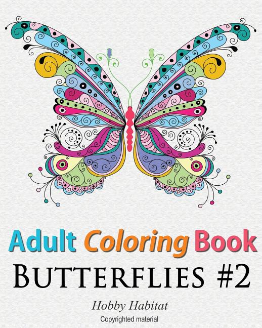 Adult Coloring Book: Butterflies: Coloring Book for Adults Featuring 50 HD Butterfly Patterns - Ingram