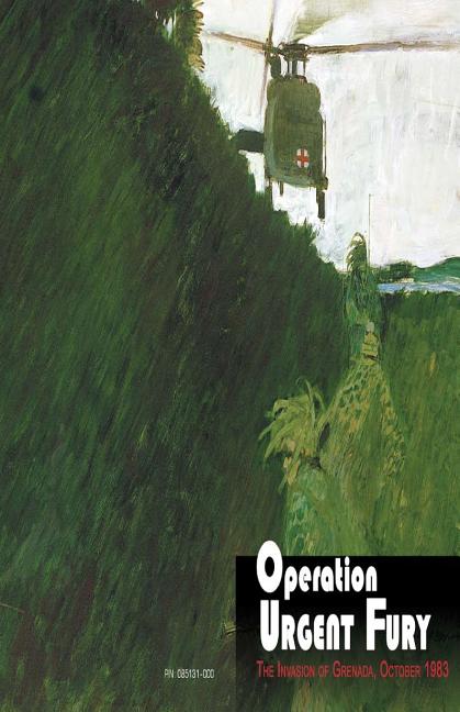 Operation Urgent Fury: The Invasion of Grenada, October 1983 - Ingram