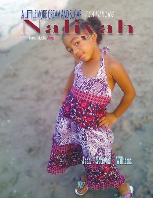 Little More Cream and Sugar: Featuring: Naliyah Nana's Little Angel - Ingram