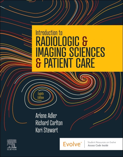 Introduction to Radiologic & Imaging Sciences & Patient Care - Ingram