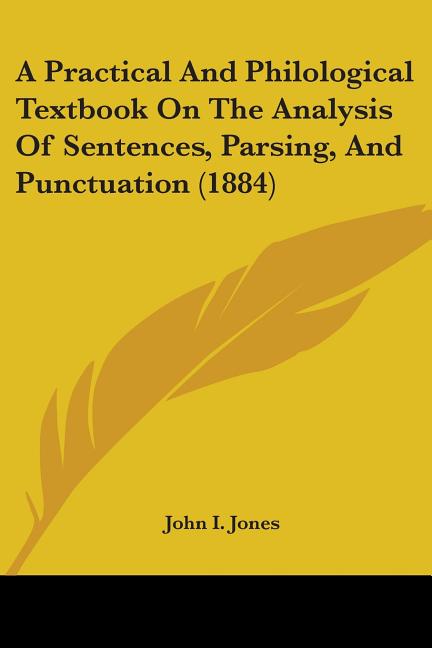 Practical And Philological Textbook On The Analysis Of Sentences, Parsing, And Punctuation (1884) - Ingram