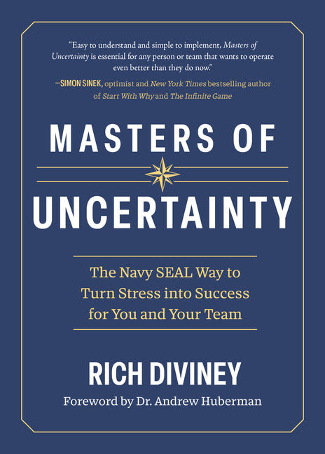 Masters of Uncertainty: The Navy Seal Way to Turn Stress Into Success for You and Your Team - Ingram
