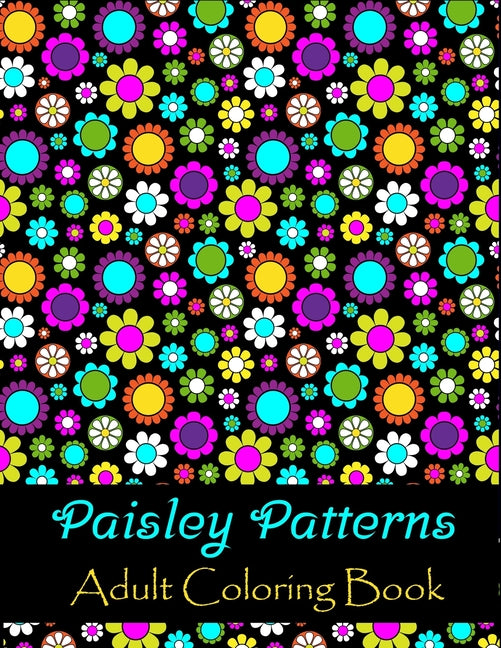 Paisley patterns adult coloring book: Stress Coloring Book for Adults to Relax your Mind Featuring Beautiful Paisley patterns - Ingram