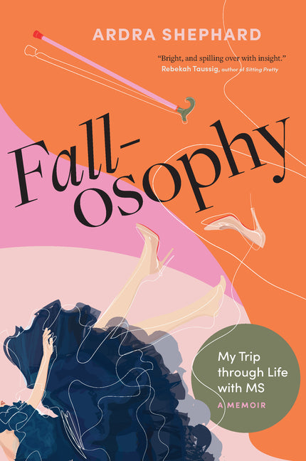 Fallosophy: My Trip Through Life with MS - Ingram