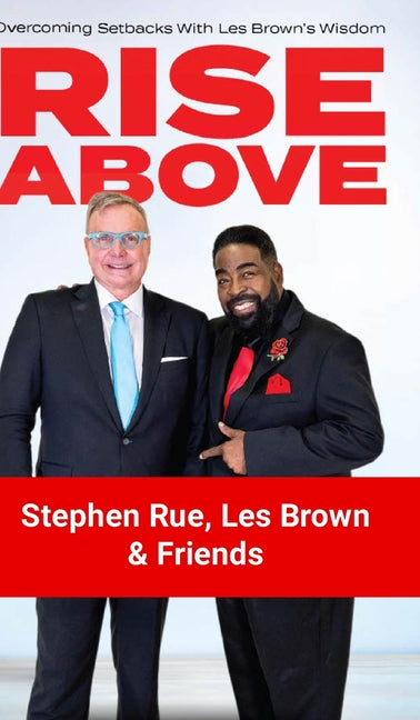 Rise Above: Overcoming Setbacks with Les Brown's Wisdom - Ingram