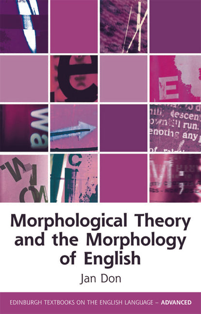 Morphological Theory and the Morphology of English - Ingram