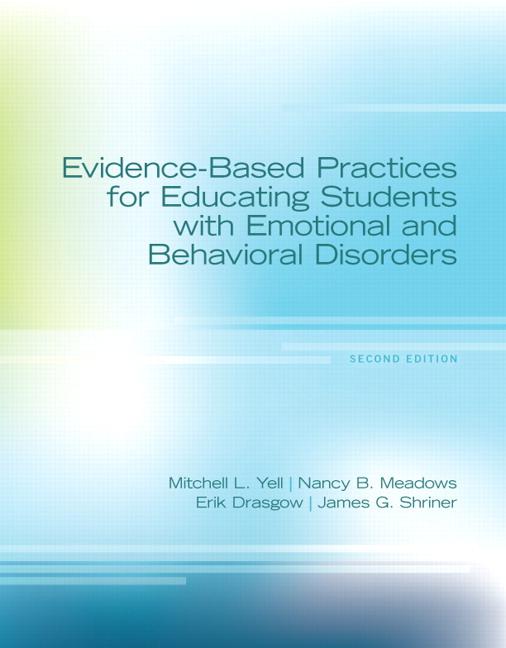 Evidence-Based Practices for Educating Students with Emotional and Behavioral Disorders, Pearson Etext with Loose-Leaf Verison -- Access Card Package - Ingram