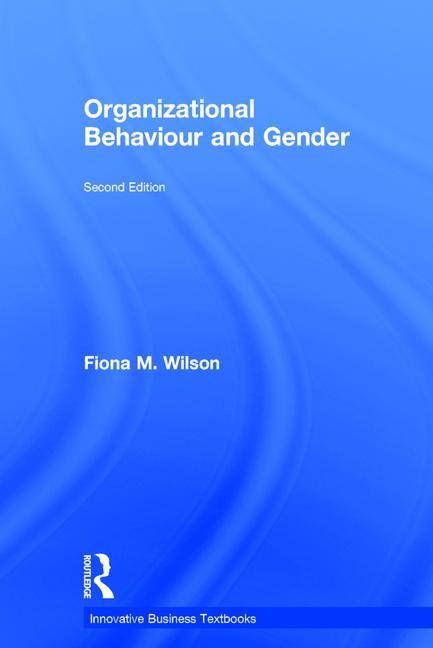 Organizational Behaviour and Gender - Ingram