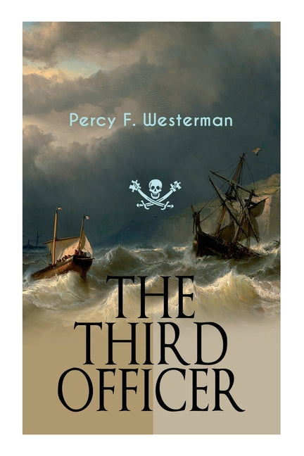 Third Officer: Maritime Novel Featuring Pirates and Daring Sea Adventures - Ingram