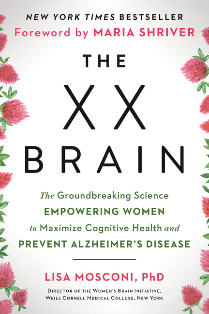 XX Brain: The Groundbreaking Science Empowering Women to Maximize Cognitive Health and Prevent Alzheimer's Disease - Ingram