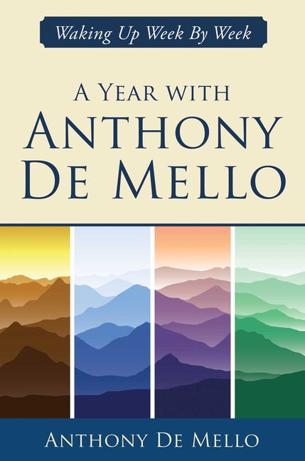 Year with Anthony de Mello: Waking Up Week by Week - Ingram