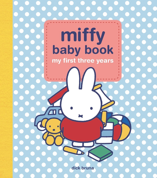 Miffy Baby Book: My First Three Years - Ingram