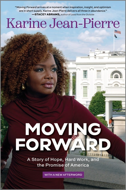 Moving Forward: A Story of Hope, Hard Work, and the Promise of America (First Time Trade) - Ingram