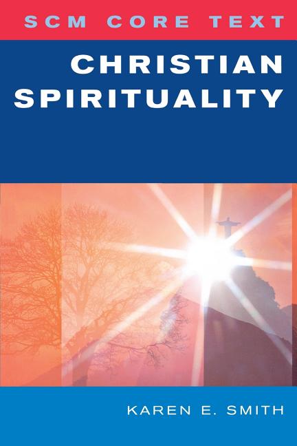 SCM Core Text: Christian Spirituality - Ingram