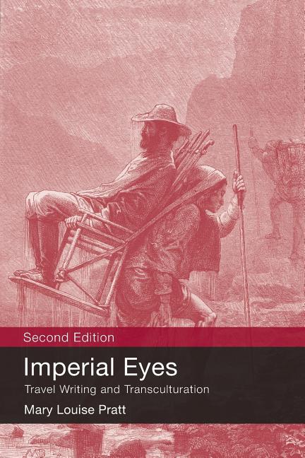 Imperial Eyes: Travel Writing and Transculturation - Ingram