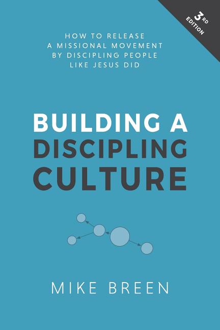 Building a Discipling Culture, 3rd Edition - Ingram