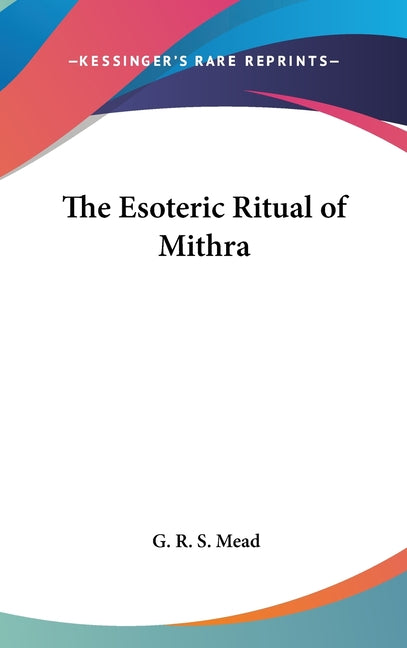 Esoteric Ritual of Mithra - Ingram