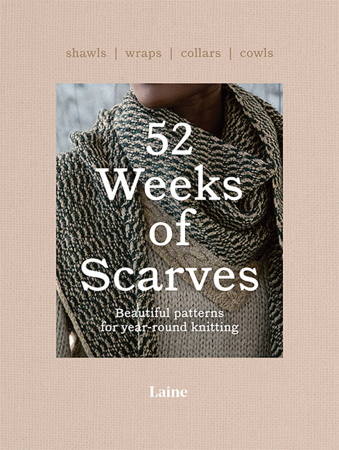 52 Weeks of Scarves: Beautiful Patterns for Year-Round Knitting: Shawls. Wraps. Collars. Cowls. - Ingram