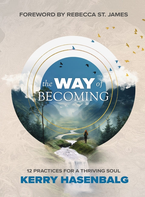 Way of Becoming: 12 Practices For A Thriving Soul - Ingram