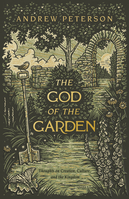 God of the Garden: Thoughts on Creation, Culture, and the Kingdom - Ingram