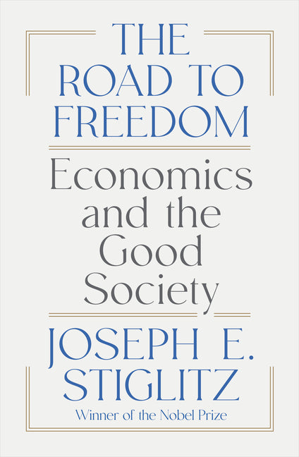 Road to Freedom: Economics and the Good Society - Ingram
