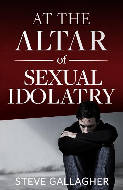 At the Altar of Sexual Idolatry - Ingram