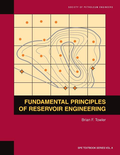 Fundamental Principles of Reservoir Engineering: Textbook 8 - Ingram