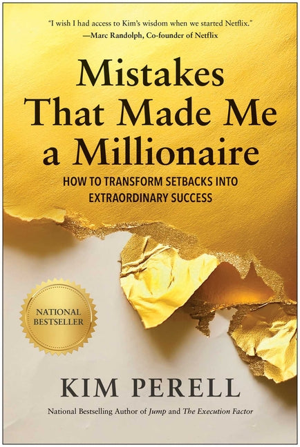 Mistakes That Made Me a Millionaire: How to Transform Setbacks Into Extraordinary Success - Ingram