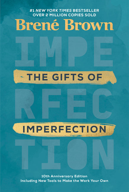 Gifts of Imperfection: 10th Anniversary Edition: Features a New Foreword and Brand-New Tools - Ingram