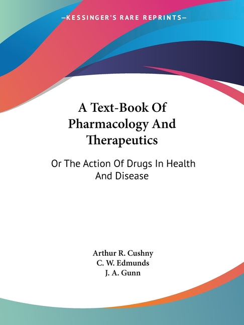 Text-Book Of Pharmacology And Therapeutics: Or The Action Of Drugs In Health And Disease - Ingram