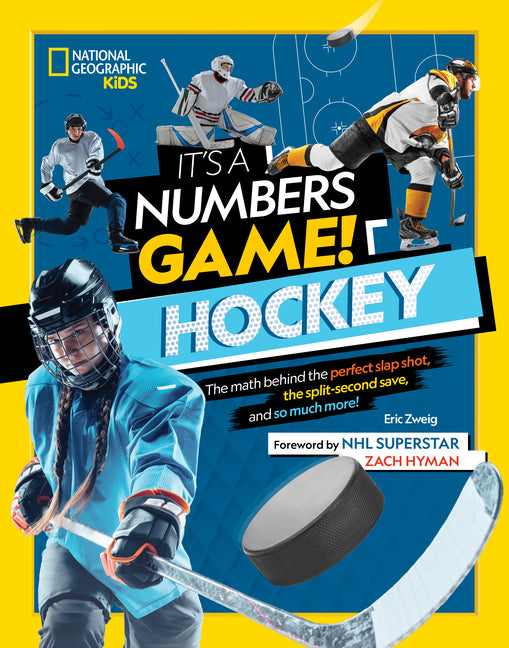 It's a Numbers Game! Hockey: The Math Behind the Perfect Slap Shot, the Split-Second Save, and So Much More! - Ingram