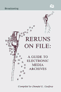 Reruns on File: A Guide To Electronic Media Archives - Ingram