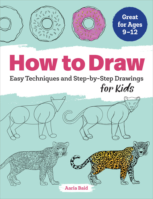 How to Draw: Easy Techniques and Step-By-Step Drawings for Kids - Ingram