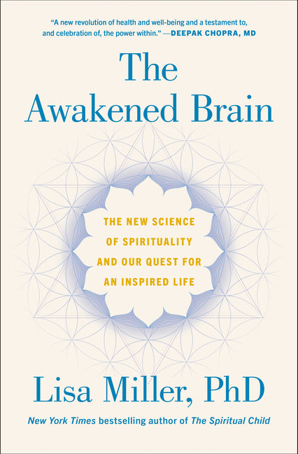 Awakened Brain: The New Science of Spirituality and Our Quest for an Inspired Life - Ingram