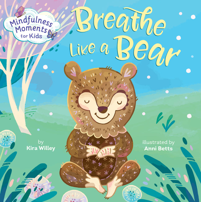 Mindfulness Moments for Kids: Breathe Like a Bear - Ingram