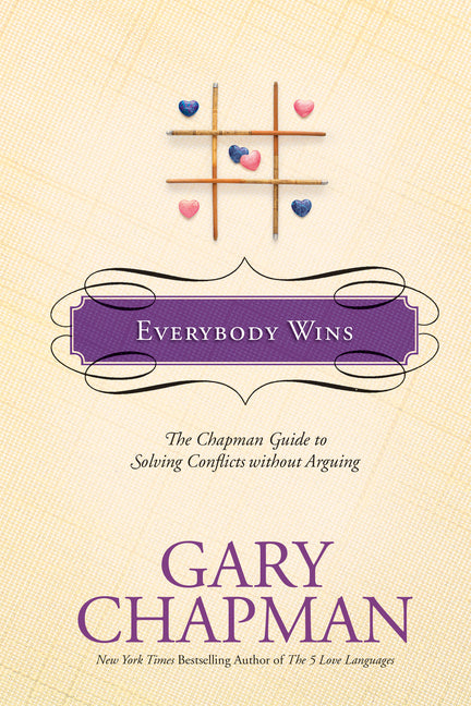 Everybody Wins: The Chapman Guide to Solving Conflicts Without Arguing - Ingram