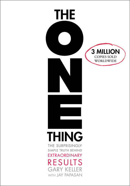 One Thing: The Surprisingly Simple Truth about Extraordinary Results - Ingram