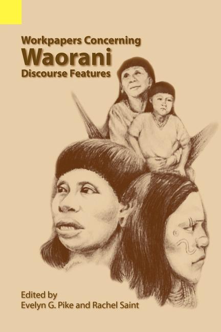 Workpapers Concerning Waorani Discourse Features - Ingram