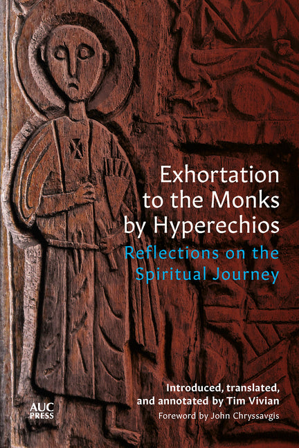Exhortation to the Monks by Hyperechios: Reflections on the Spiritual Journey - Ingram