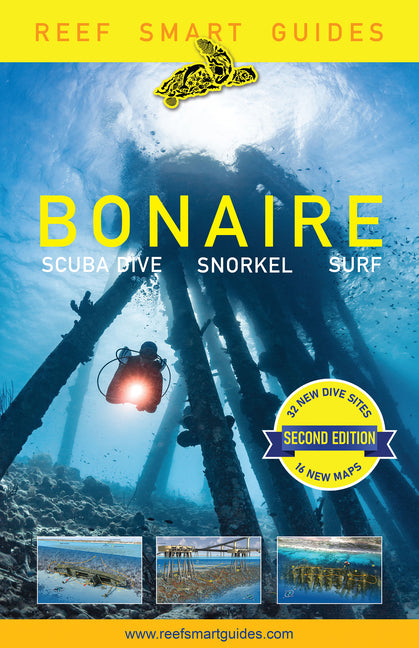 Reef Smart Guides Bonaire (Second Edition): Scuba Dive. Snorkel. Surf. (Best Netherlands' Bonaire Diving Spots, Scuba Diving Travel Guide) (Revised) - Ingram