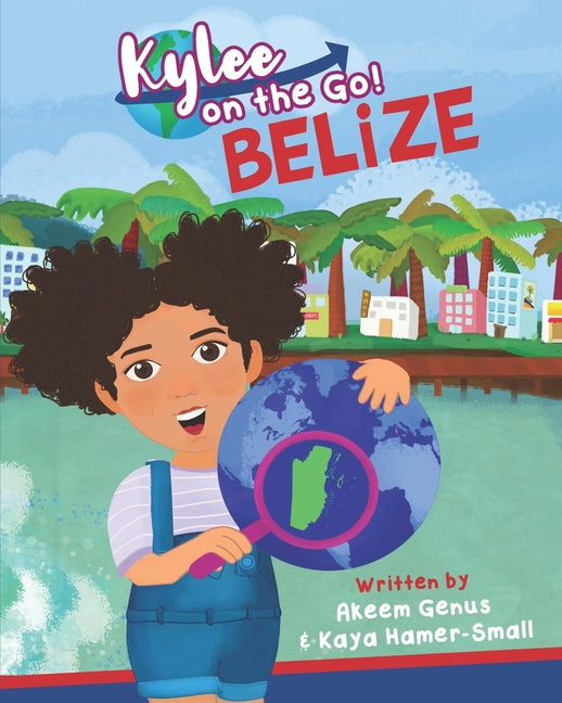 Kylee on the Go: Belize - Ingram
