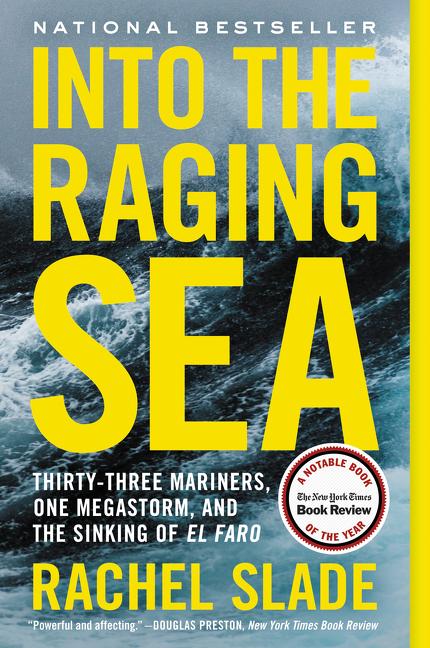 Into the Raging Sea: Thirty-Three Mariners, One Megastorm, and the Sinking of El Faro - Ingram