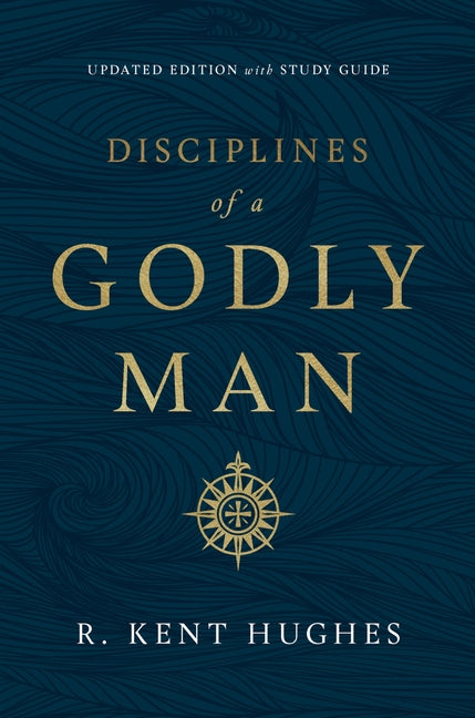 Disciplines of a Godly Man (Updated Edition) - Ingram