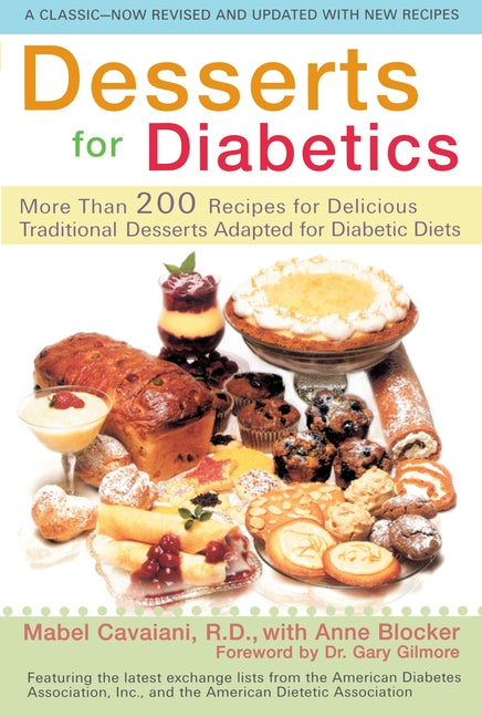 Desserts for Diabetics: 200 Recipes for Delicious Traditional Desserts Adapted for Diabetic Diets, Revised and Updated (Revised) - Ingram