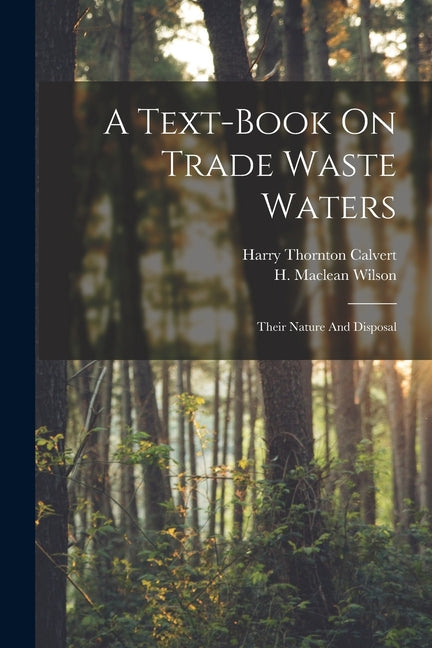 Text-book On Trade Waste Waters: Their Nature And Disposal - Ingram